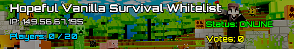 Hopeful Vanilla Survival Whitelist - Minecraft Server 1.20.1
