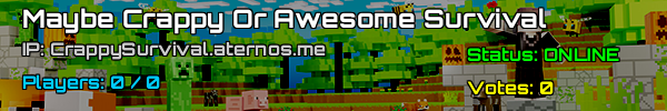 Maybe Crappy Or Awesome Survival - Minecraft Server v1.20.1